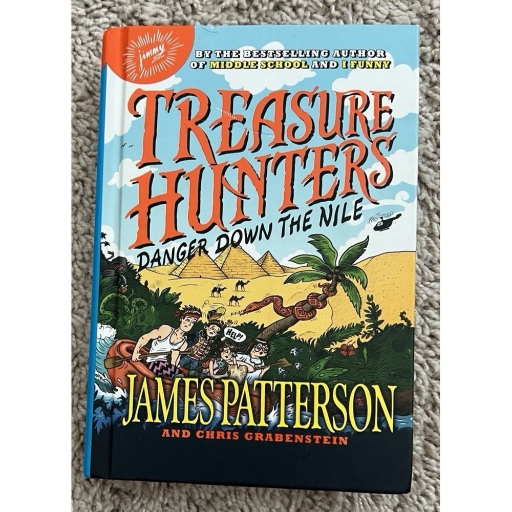 Treasure Hunters: Danger Down the Nile By James Patterson